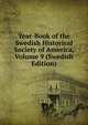 Year-Book of the Swedish Historical Society of America, Volume 9 (Swedish Edition), 