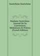 Madame Swetchine: Journal De Sa Conversion; Mediations Et Prieres (French Edition), Swetchine Swetchine 