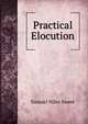 Practical Elocution, Samuel Niles Sweet 