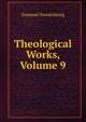 Theological Works, Volume 9, Swedenborg, Emanuel, 1688-1772 