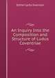 An Inquiry Into the Composition and Structure of Ludus Coventriae, Esther Lydia Swenson 