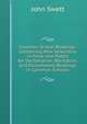 Common School Readings: Containing New Selections in Prose and Poetry for Declamation, Recitation, and Elocutionary Readings in Common Schools, John Swett 