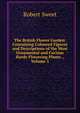 The British Flower Garden: Containing Coloured Figures and Descriptions of the Most Ornamental and Curious Hardy Flowering Plants ., Volume 5, Robert Sweet 