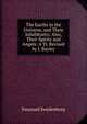 The Earths in the Universe, and Their Inhabitants; Also, Their Spirits and Angels: A Tr. Revised by J. Bayley., Swedenborg, Emanuel, 1688-1772 