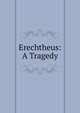 Erechtheus: A Tragedy, 