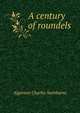 A century of roundels, Algernon Charles Swinburne 