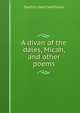 A divan of the dales, Micah, and other poems, Swithin Saint Swithaine 