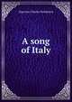 A song of Italy, Algernon Charles Swinburne 