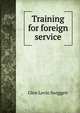 Training for foreign service, Glen Levin Swiggett 