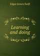 Learning and doing, Edgar James Swift 