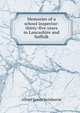 Memories of a school inspector: thirty-five years in Lancashire and Suffolk, Alfred James Swinburne 