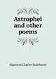 Astrophel and other poems, Algernon Charles Swinburne 