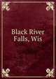 Black River Falls, Wis, 