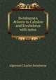 Swinburne's Atlanta in Calydon and Erechtheus with notes, Algernon Charles Swinburne 