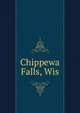 Chippewa Falls, Wis, 