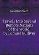 Travels Into Several Remote Nations of the World, by Lemuel Gulliver, Swift, Jonathan, 1667-1745 