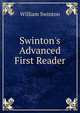 Swinton's Advanced First Reader, Swinton, William 