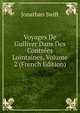 Voyages De Gulliver Dans Des Contrees Lointaines, Volume 2 (French Edition), Swift, Jonathan, 1667-1745 