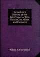Swineford's History of the Lake Superior Iron District, Its Mines and Furnaces, Alfred P. Swineford 