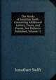 The Works of Jonathan Swift: Containing Additional Letters, Tracts, and Poems, Not Hitherto Published, Volume 12, Swift, Jonathan, 1667-1745 