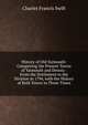 History of Old Yarmouth: Comprising the Present Towns of Yarmouth and Dennis : From the Settlement to the Division in 1794, with the History of Both Towns to These Times, Charles Francis Swift 