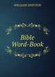 Bible Word-Book, Swinton, William 