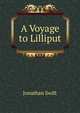 A Voyage to Lilliput, Swift, Jonathan, 1667-1745 