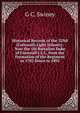 Historical Records of the 32Nd (Cornwall) Light Infantry: Now the 1St Battalion Duke of Cornwall's L.I., from the Formation of the Regiment in 1702 Down to 1892, G C. Swiney 