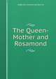 The Queen-Mother and Rosamond, Algernon Charles Swinburne 