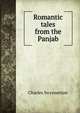 Romantic tales from the Panjab, Charles Swynnerton 