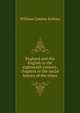 England and the English in the eighteenth century, chapters in the social history of the times, William Connor Sydney 