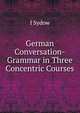 German Conversation-Grammar in Three Concentric Courses, I Sydow 