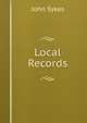 Local Records, John Sykes 