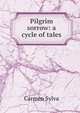 Pilgrim sorrow: a cycle of tales, Carmen Sylva 