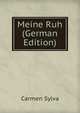 Meine Ruh (German Edition), Carmen Sylva 