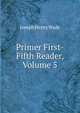 Primer First-Fifth Reader, Volume 5, Joseph Henry Wade 