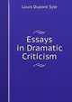 Essays in Dramatic Criticism, Louis Dupont Syle 