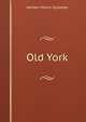Old York, Herbert Milton Sylvester 