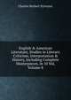 English & American Literature, Studies in Literary Criticism, Interpretation & History, Including Complete Masterpieces, in 10 Vol, Volume 8, Charles Herbert Sylvester 
