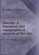 Lincoln: a historical and topographical account of the city, E Mansel Sympson 