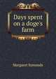 Days spent on a doge's farm, Margaret Symonds 