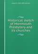 Historical sketch of Monmouth Presbytery and its churches, Joseph G. 1826-1894 Symmes 