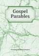 Gospel Parables, Alexander Macleod Symington 