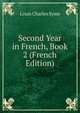 Second Year in French, Book 2 (French Edition), Louis Charles Syms 