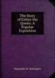 The Story of Esther the Queen: A Popular Exposition, Alexander M. Symington 