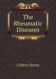 The Rheumatic Diseases, J Odery Symes 