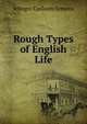 Rough Types of English Life, Jelinger Cookson Symons 
