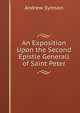 An Exposition Upon the Second Epistle Generall of Saint Peter, Andrew Symson 
