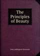 The Principles of Beauty, Symonds, John Addington 
