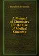 A Manual of Chemistry for the Use of Medical Students, Brandreth Symonds 